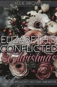 bokomslag Elizabeth's Conflicted Christmas