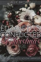 bokomslag Elizabeth's Conflicted Christmas: A Pride and Prejudice Holiday Variation