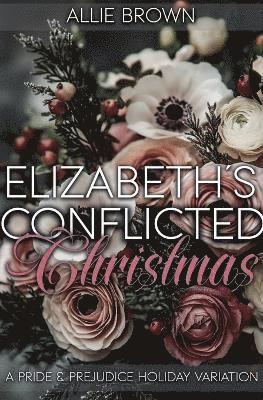 bokomslag Elizabeth's Conflicted Christmas