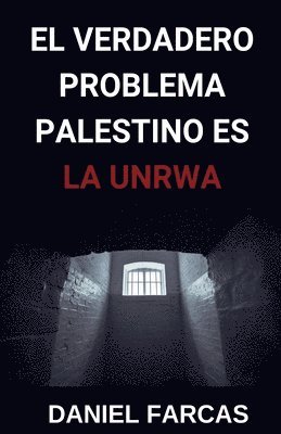 bokomslag verdadero Problema Palestino es La UNRWA