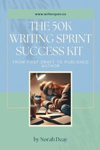 bokomslag The 50k Writing Sprint Success Kit