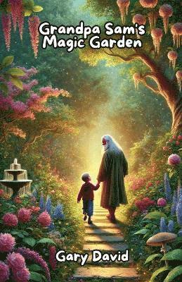 Grandpa Sam's Magic Garden