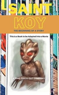 bokomslag Saint Koy - The Beginning Of A Story