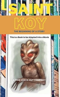 bokomslag Saint Koy - The Beginning Of A Story