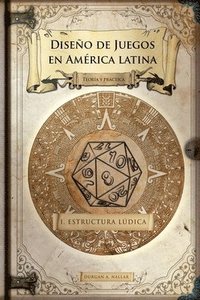 bokomslag Diseño de juegos en América latina: Estructura lúdica