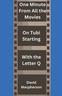 bokomslag One Minute From Every Movie On Tubi Starting With the Letter Q