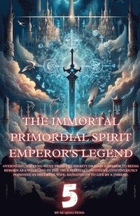 bokomslag The Immortal Primordial Spirit Emperor's Legend