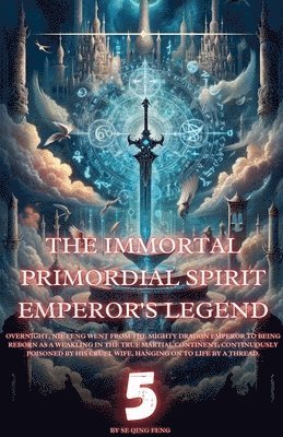 bokomslag Immortal Primordial Spirit Emperor's Legend