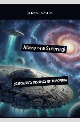 Aliens are Steering! 1