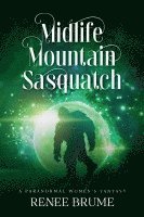 Midlife Mountain Sasquatch