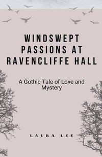 bokomslag Windswept Passions at Ravencliffe Hall
