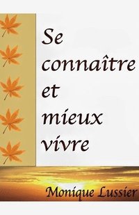 bokomslag Se Connaître et Mieux Vivre