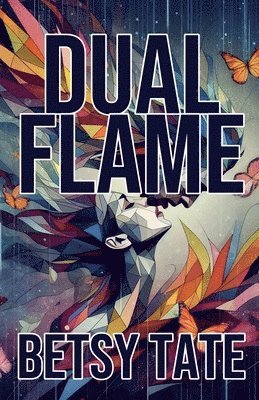 Betsy Tate - Dual Flame, Häftad