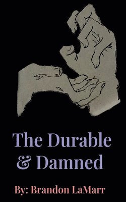 The Durable & Damned. 1