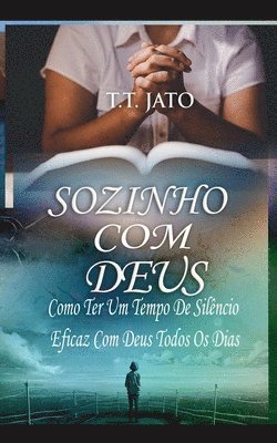 bokomslag Sozinho Com Deus Como Ter Um Tempo De Silêncio Eficaz Com Deus Todos Os Dias