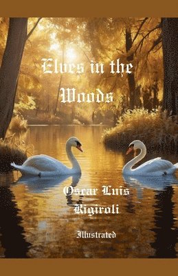 Cedric Daurio11, Oscar Luis Rigiroli - Elves in the Woods, Häftad
