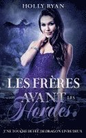 bokomslag Les Frères Avant Les Hordes