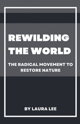 Rewilding the World 1