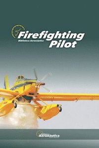 bokomslag Firefighting Pilot