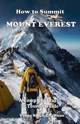 How to Summit Mount Everest 1
