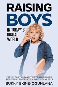 bokomslag Raising Boys in Today's Digital World