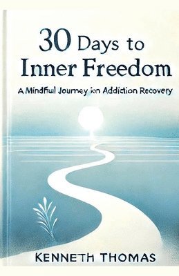 Kenneth Thomas - 30 Days to Inner Freedom, Häftad