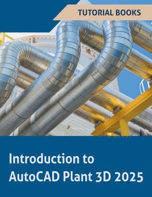 Introduction to AutoCAD Plant 3D 2025