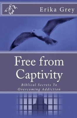 Erika Grey - Free From Captivity, Häftad