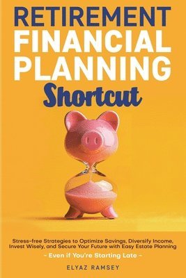 Elyaz Ramsey - Retirement Financial Planning Shortcut, Häftad