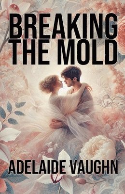 Breaking the Mold 1