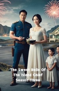 bokomslag Sweet Belle Of The Island Chief Season Three