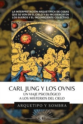 bokomslag Carl Jung Y Los OVNIs - Un Viaje Psicológico a los Misterios del Cielo