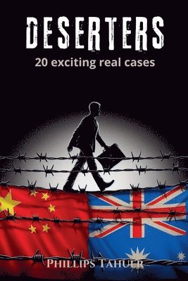 Phillips Tahuer - Deserters 20 Exciting Real Cases, Häftad