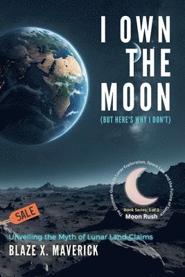 I Own the Moon (But Here's Why I Don't) 1