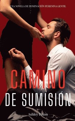 Ashley Dixon - Camino de sumisión, Häftad