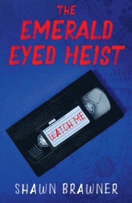 The Emerald Eyed Heist 1