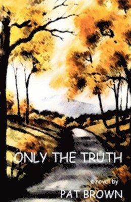 Pat Brown - Only the Truth, Häftad