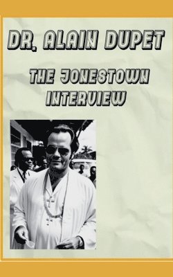 bokomslag The Jonestown Interview