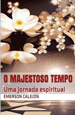 Emerson Calejon - O Majestoso Tempo, Häftad