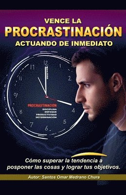 bokomslag Vence la procrastinacin actuando de inmediato