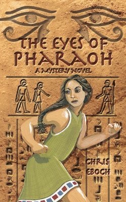 Chris Eboch - Eyes of Pharaoh, Häftad