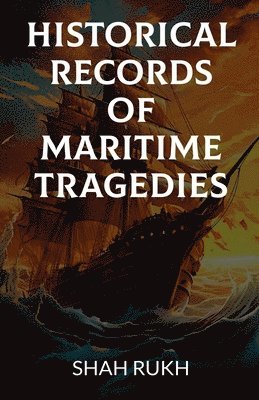 Historical Records of Maritime Tragedies 1