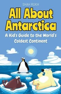 bokomslag All About Antarctica