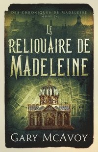 bokomslag Le reliquaire de Madeleine