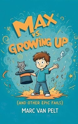 bokomslag Max vs Growing Up (And Other Epic Fails)