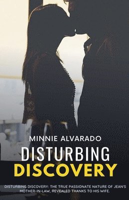 Minnie Alvarado, MINNIE ALVARADO - Disturbing Discovery, Häftad