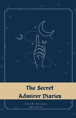 The Secret Admirer Diaries 1