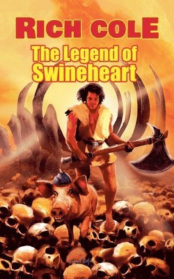 bokomslag The Legend of Swineheart