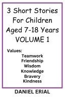 bokomslag 3 Short Stories For Children Aged 7-18 Years VOLUME 1