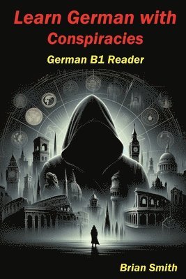 Brian Smith - Learn German with Conspiracies, Häftad. Tillgänglighet: Lägg i varukorg
